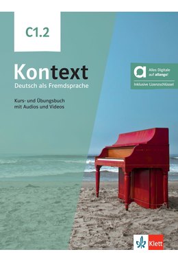 Kontext C1.2, Kurs- und Übungsbuch mit Audios und Videos inklusive Lizenzschlüssel allango (24 Monate)