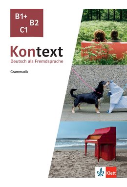 Kontext B1+, B2, C1 - Grammatik