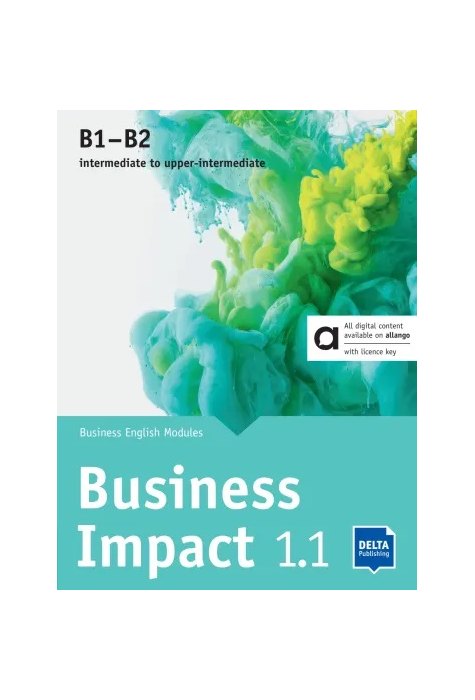 Business Impact 1.1 B1-B2 - Business English Modules 1.1.A, 1.1.B, 1.1.C including allango licence key (24 months) Business Impact 1.1 B1-B2 - Business English Modules 1.1.A, 1.1.B, 1.1.C including allango licence key (24 months)