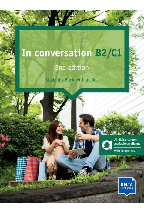 In conversation B2/C1 2ed , Student’s Book with audios including allango licence key (24 months) In conversation B2/C1 2ed , Student’s Book with audios including allango licence key (24 months)