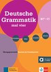 Deutsche Grammatik mal vier B1+ - C1, Übungsgrammatik Deutsch als Fremdsprache. Verstehen - üben - vertiefen - können