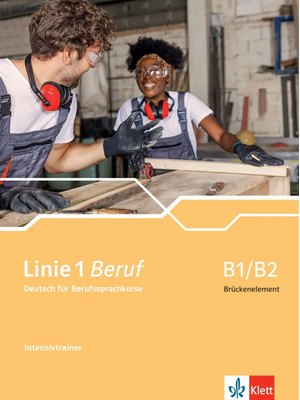 Linie 1 Beruf B1/B2 Brückenelement, Intensivtrainer Linie 1 Beruf B1/B2 Brückenelement, Intensivtrainer
