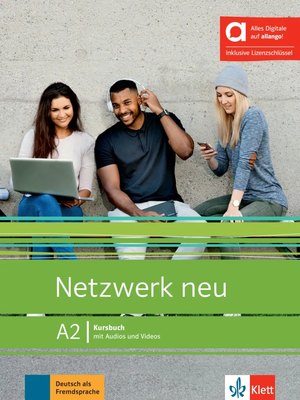 Netzwerk neu A2 - Hybride Ausgabe allango, Kursbuch mit Audios und Videos inklusive Lizenzschlüssel allango (24 Monate) Netzwerk neu A2 - Hybride Ausgabe allango, Kursbuch mit Audios und Videos inklusive Lizenzschlüssel allango (24 Monate)