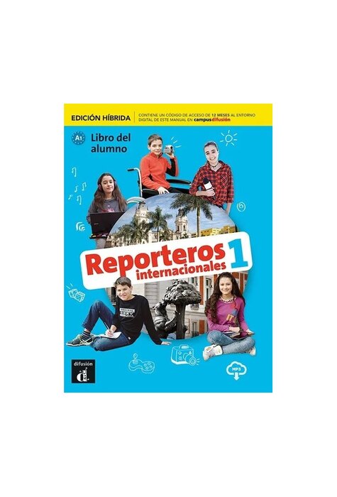 Reporteros internacionales 1 - Edición híbrida - Libro del alumno