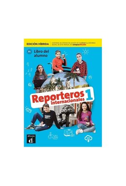 Reporteros internacionales 1 - Edición híbrida - Libro del alumno