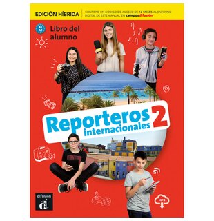 Reporteros internacionales 2 - Edición híbrida - Libro del alumno