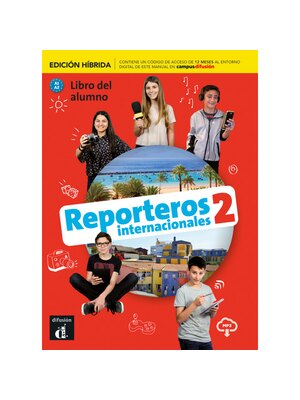 Reporteros internacionales 2 - Edición híbrida - Libro del alumno
