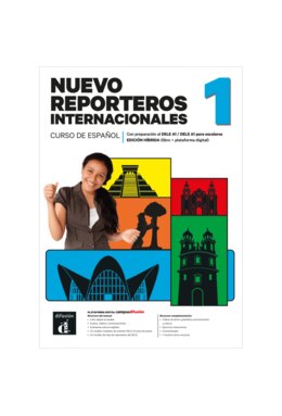 Nuevo Reporteros internacionales 1 Ed. híbrida para estudiantes