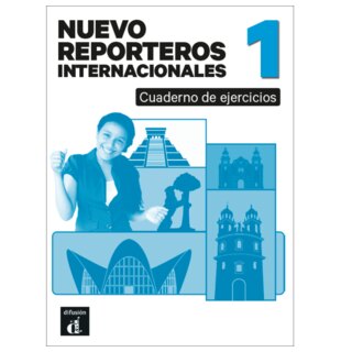 Nuevo Reporteros internacionales 1 Cuaderno de ejercicios