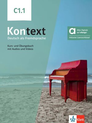 Kontext C1.1 Kurs- und Übungsbuch mit Audios und Videos inklusive Lizenzschlüssel allango (24 Monate) - Hybride Ausgabe allango