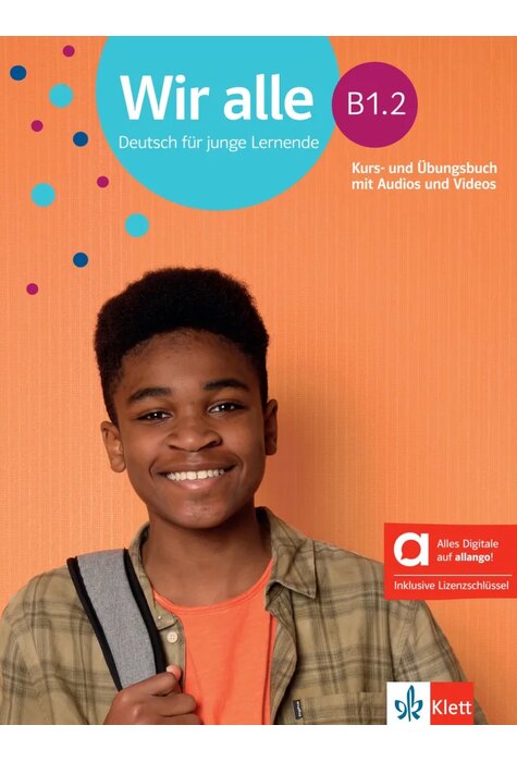 Wir alle B1.2 Kurs- und Übungsbuch mit Audios und Videos inklusive Lizenzschlüssel allango (24 Monate)  - Hybride Ausgabe allango