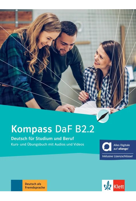 Kompass DaF B2.2 Kurs- und Übungsbuch mit Audios und Videos inklusive Lizenzschlüssel allango (24 Monate) - Hybride Ausgabe allango