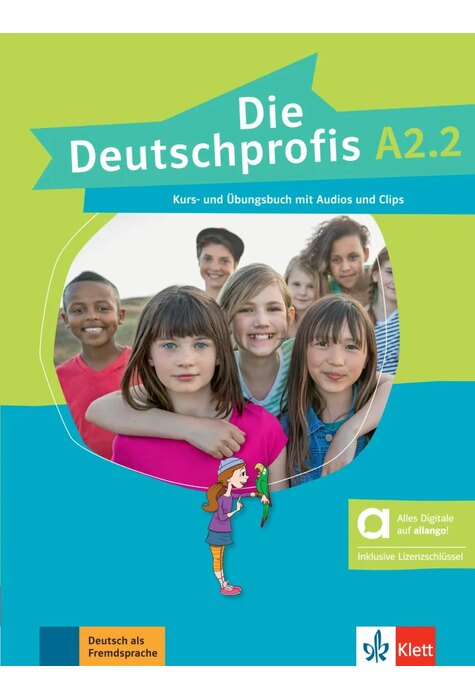 Die Deutschprofis A2.2 Kurs- und &Uuml;bungsbuch mit Audios und Clips inklusive Lizenzschl&uuml;ssel allango (24 Monate) - Hybride Ausgabe allango