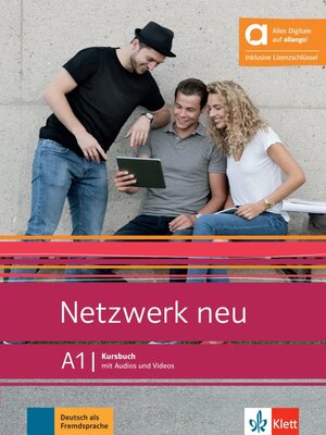 Netzwerk neu A1 Kursbuch mit Audios und Videos inklusive Lizenzschlüssel allango (24 Monate) - Hybride Ausgabe allango
