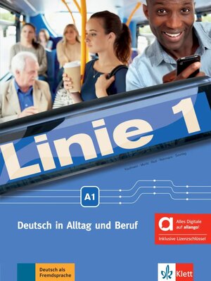 Linie 1 A1 Kurs- und Übungsbuch mit Audios und Videos inklusive Lizenzschlüssel allango (24 Monate) - Hybride Ausgabe allango