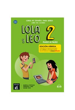 Lola y Leo Paso a paso 2 - Edición híbrida - Libro del alumno