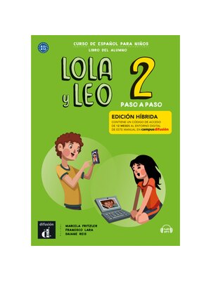 Lola y Leo Paso a paso 2 - Edición híbrida - Libro del alumno