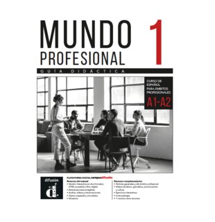 Mundo profesional 1 (A1-A2). Guía didáctica