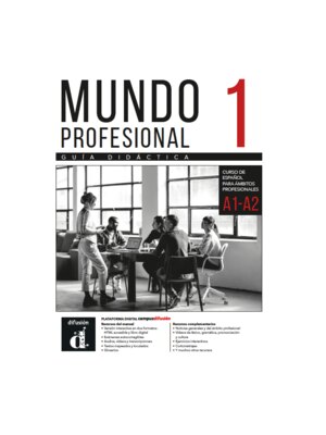 Mundo profesional 1 (A1-A2). Guía didáctica