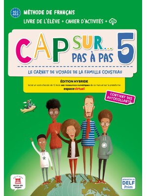Cap sur… pas à pas 5 – Édition hybride – Livre de l’élève + Cahier d’activités
