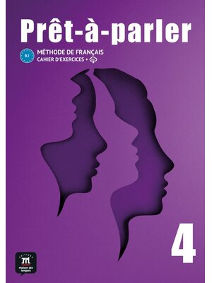 Prêt-à-parler 4 – Cahier d’exercices