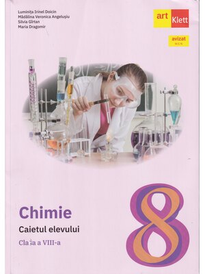 CHIMIE. Caietul elevului. Clasa a VIII-a