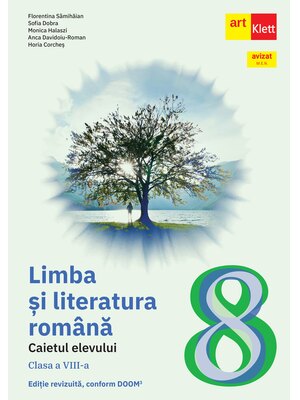 Limba și literatura română. Caietul elevului. Clasa a VIII-a.