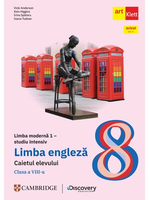 Limba engleza. Caietul elevului studiu intensiv. Clasa a VIII-a