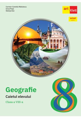 GEOGRAFIE. Clasa a VIII-a. Caietul elevului