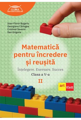 Matematică pentru &icirc;ncredere și reușită. Partea a II-a. Clasa a V-a.