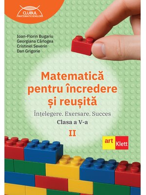 Matematică pentru încredere și reușită. Partea a II-a. Clasa a V-a.