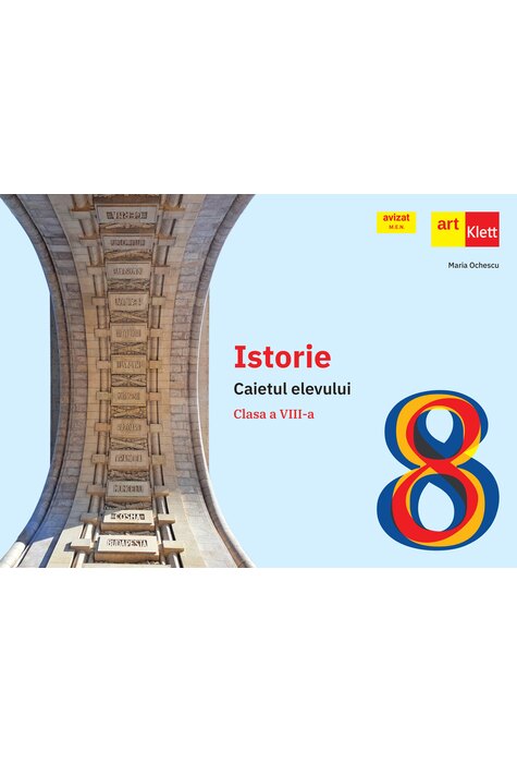 Istorie. Caietul elevului. Clasa a VIII-a