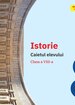 Istorie. Caietul elevului. Clasa a VIII-a