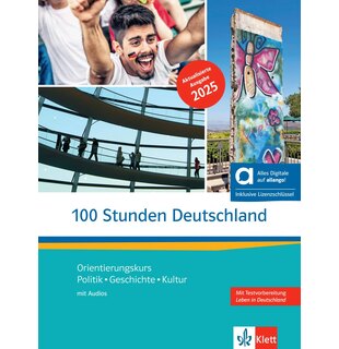 100 Stunden Deutschland - Politik, Geschichte, Kultur - Kurs- und &Uuml;bungsbuch mit Audios inklusive Lizenzschl&uuml;ssel allango (24 Monate)  - Hybride Ausgabe allango Orientierungskurs