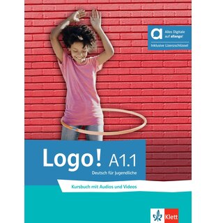 Logo! A1.1, Kursbuch mit Audios und Videos inklusive Lizenzschl&uuml;ssel allango (24 Monate) -Hybride Ausgabe allango