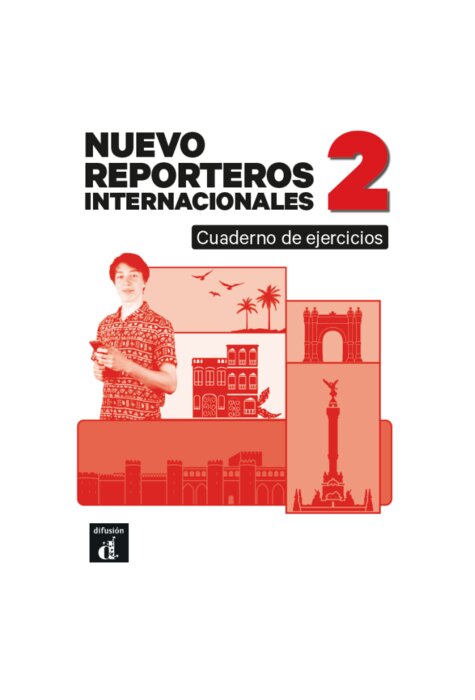 Nuevo Reporteros Internacionales 2 Cuaderno de ejercicios