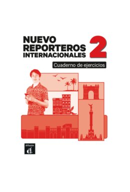Nuevo Reporteros Internacionales 2 Cuaderno de ejercicios