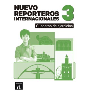 Nuevo Reporteros internacionales 3 Cuaderno de ejercicios