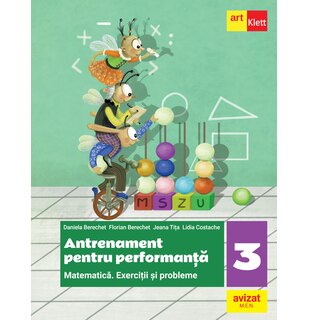 MATEMATICĂ. Exerciții și probleme. Antrenament pentru performanță. Clasa a III-a