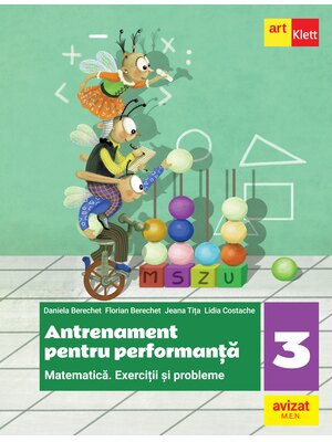 MATEMATICĂ. Exerciții și probleme. Antrenament pentru performanță. Clasa a III-a