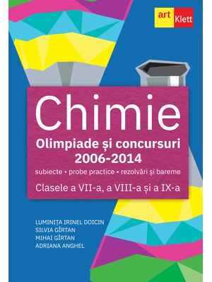 Chimie. Olimpiade și concursuri 2006-2014