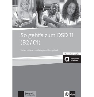 So geht’s zum DSD II (B2/C1) Neue Ausgabe Unterrichtshandbuch zum Übungsbuch mit Audios