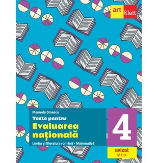 Teste pentru evaluarea națională. Limba și literatura română. Matematică.