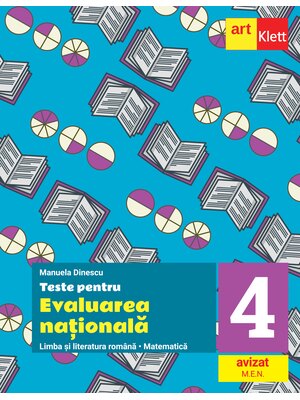 Teste pentru evaluarea națională. Limba și literatura română. Matematică.