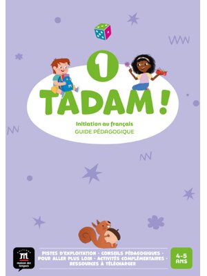 Tadam ! 1 &ndash; Guide p&eacute;dagogique