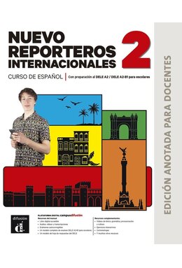 Nuevo Reporteros internacionales 2. Ed. anotada para docentes