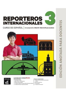 Nuevo Reporteros internacionales 3. Ed. anotada para docentes