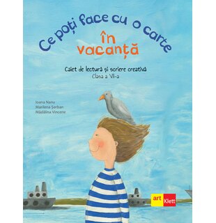 Ce poți face cu o carte &icirc;n vacanță. Clasa a VII-a