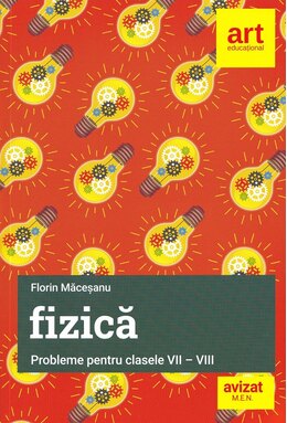 Fizică. Probleme pentru clasele VII-VIII
