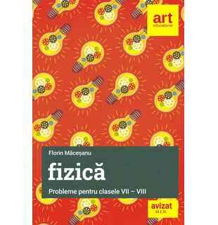 Fizică. Probleme pentru clasele VII-VIII